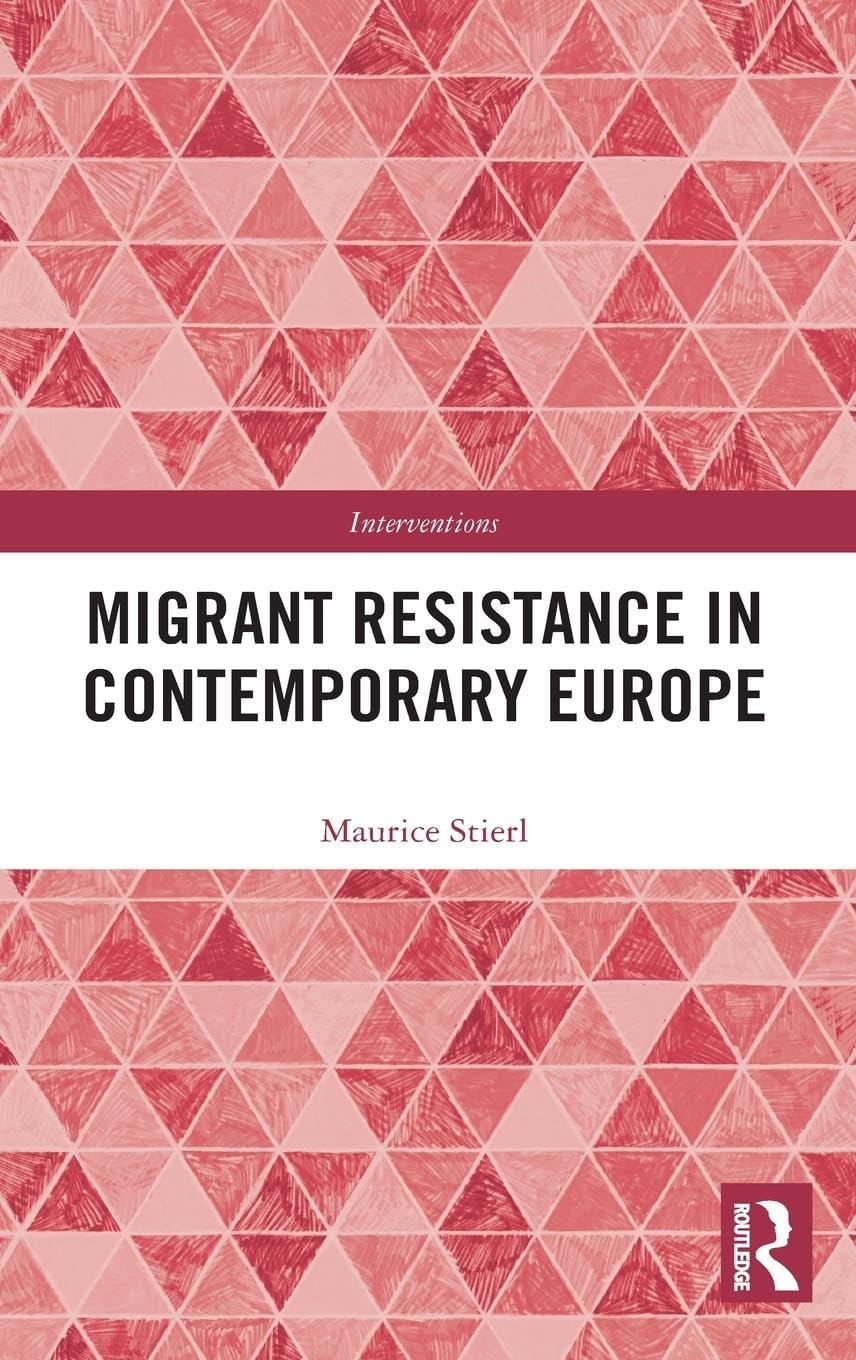 Migrant Resistance in Contemporary Europe Social Sciences