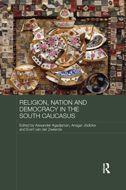 Religion, Nation and Democracy in the South Caucasus Books