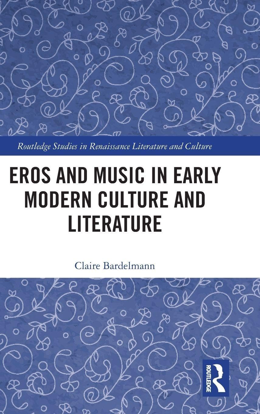 Eros and Music in Early Modern Culture and Literature Contemporary literature