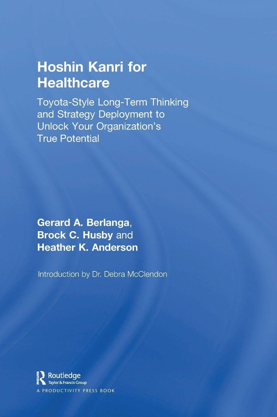 Hoshin Kanri for Healthcare Medicine