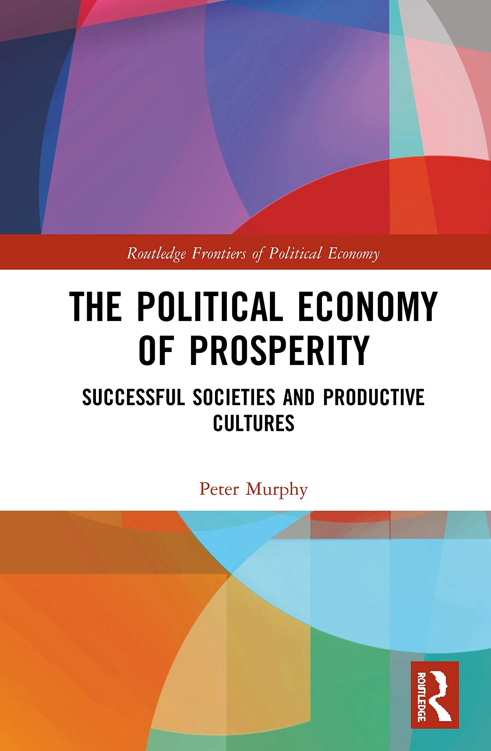 The Political Economy of Prosperity Business, Finance & Career
