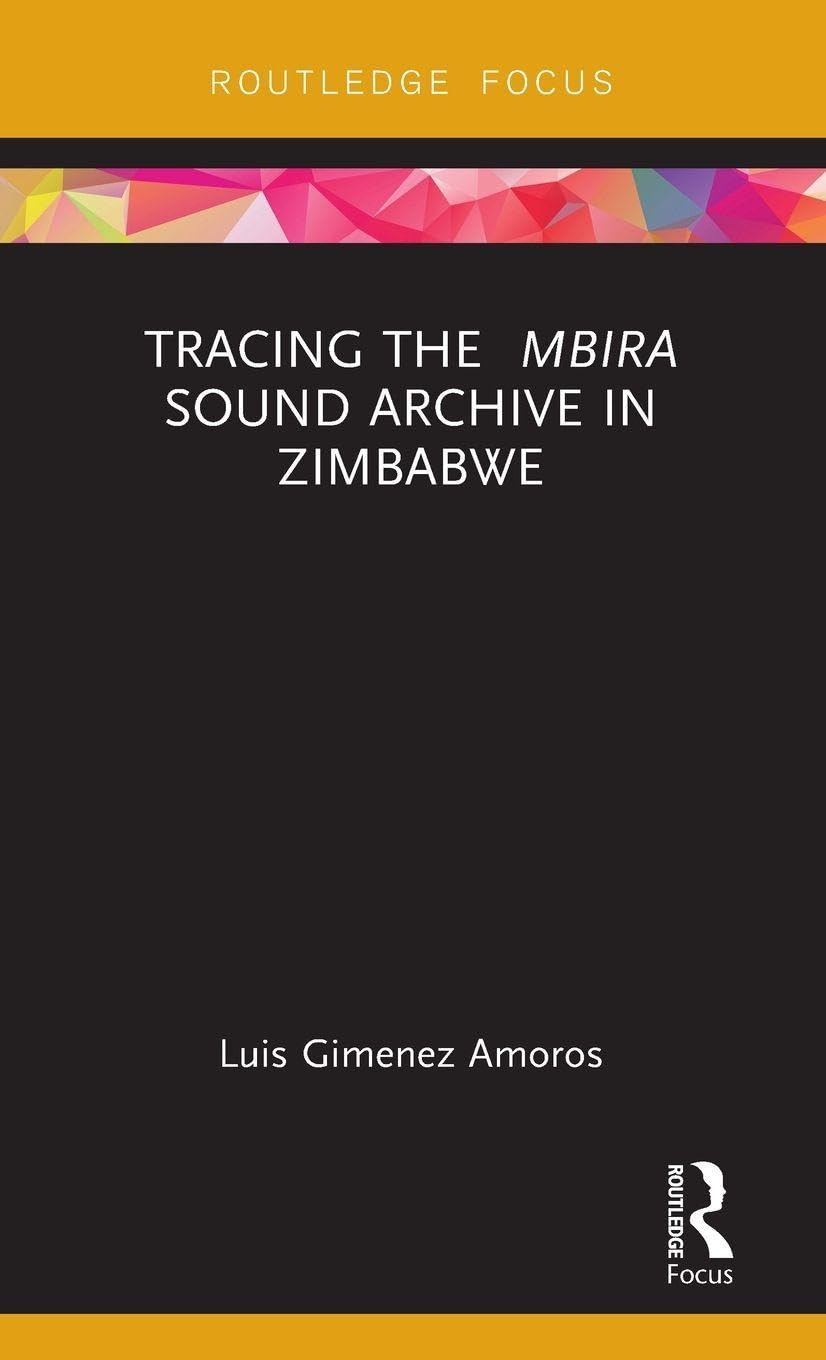 Tracing the Mbira Sound Archive in Zimbabwe Arts & Music