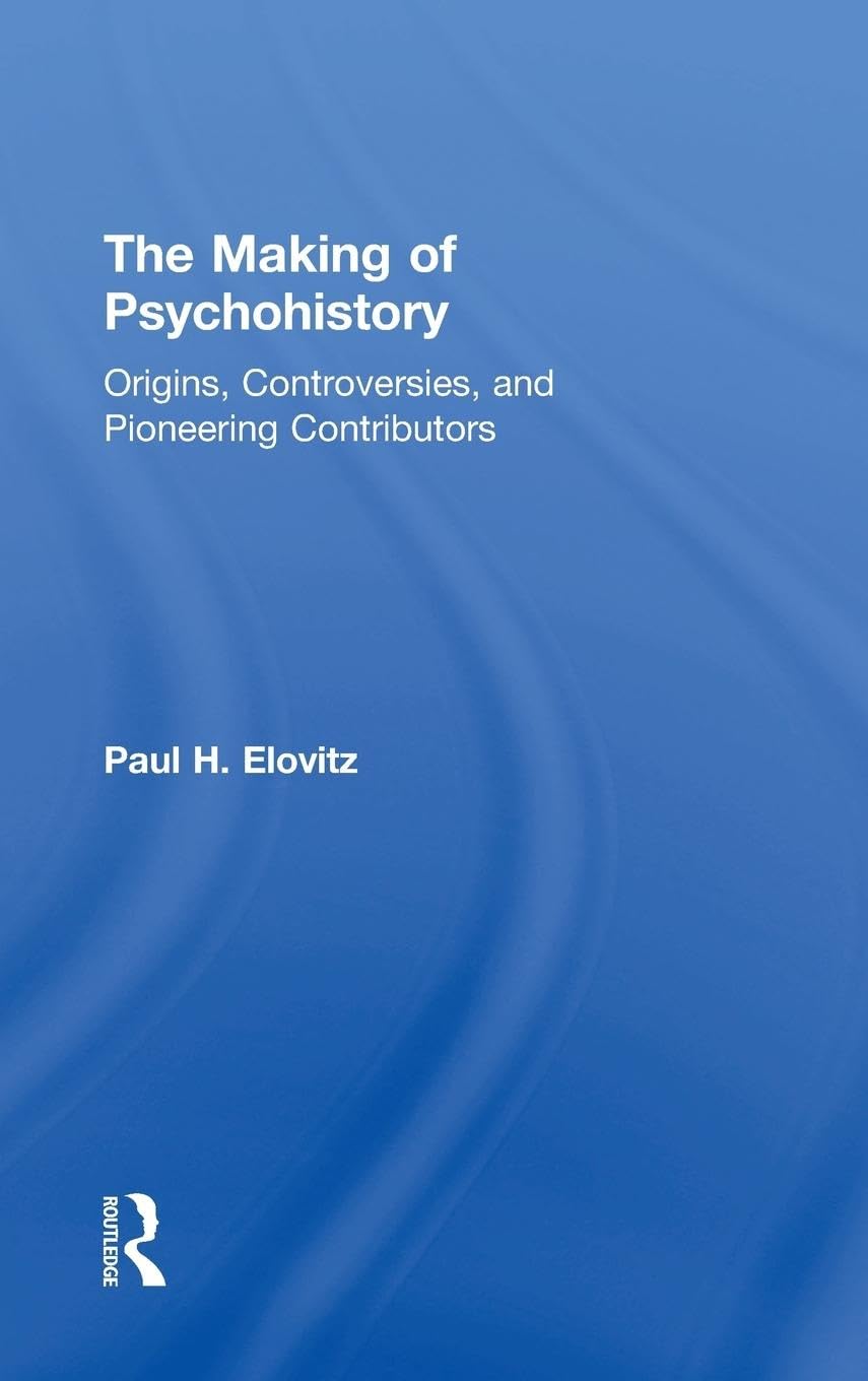 The Making of Psychohistory Medicine