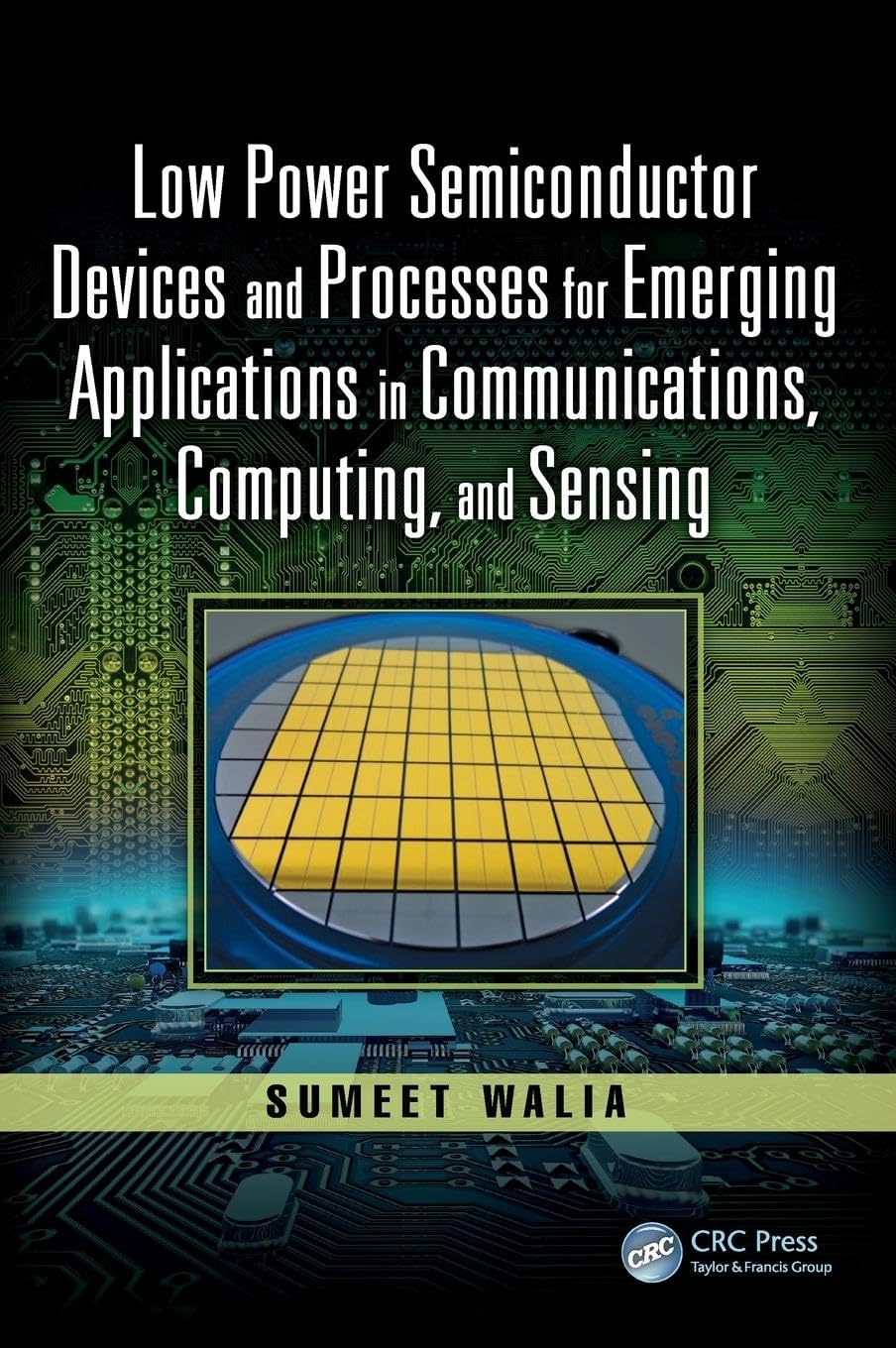 Product Image: Low Power Semiconductor Devices and Processes for Emerging Applications in Communications, Computing, and Sensing