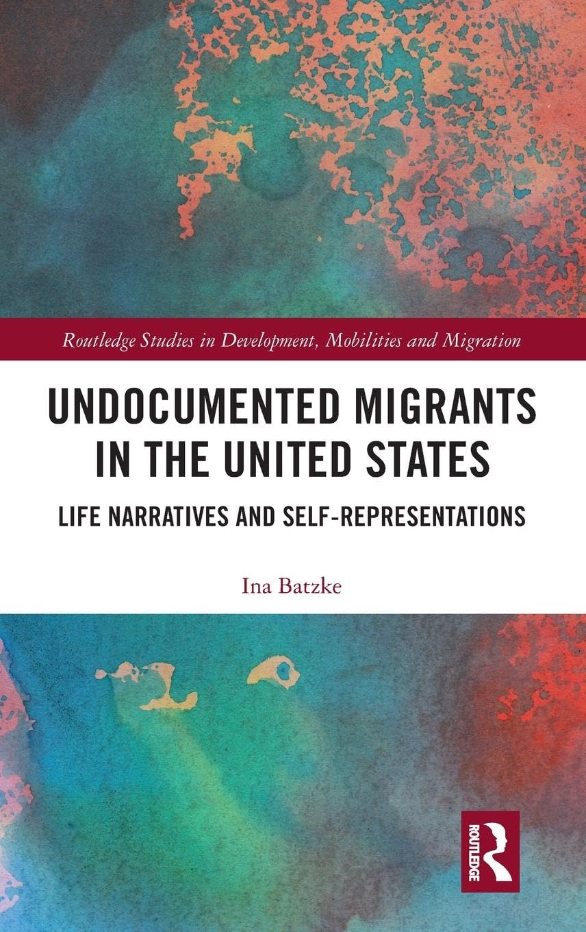 Undocumented Migrants in the United States Books