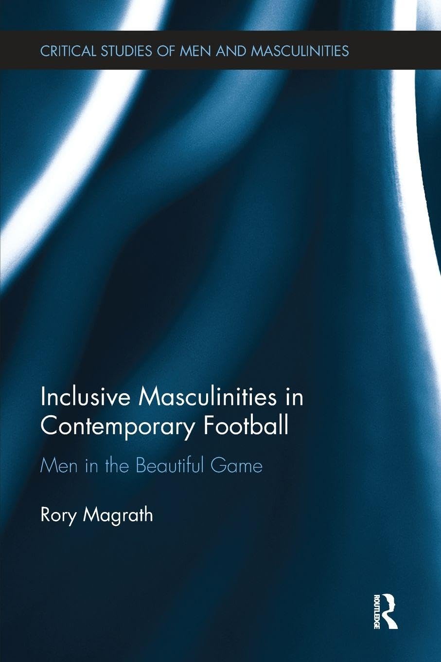 Inclusive Masculinities in Contemporary Football Law