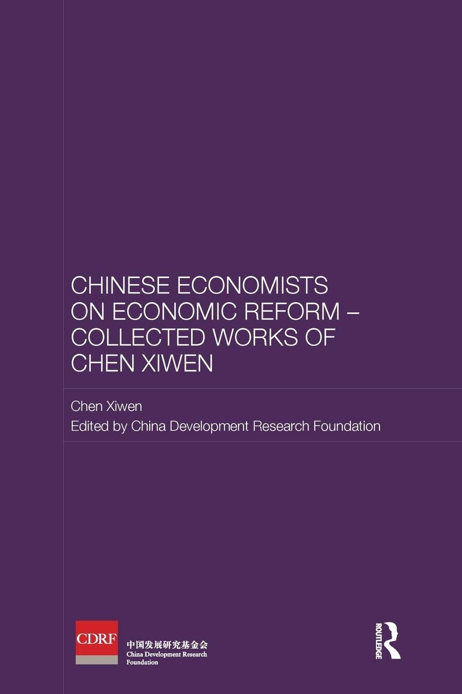 Chinese Economists on Economic Reform - Collected Works of Chen Xiwen Books