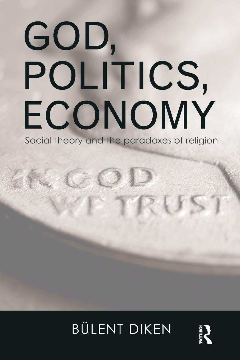 God, Politics, Economy Religion & Esotericism