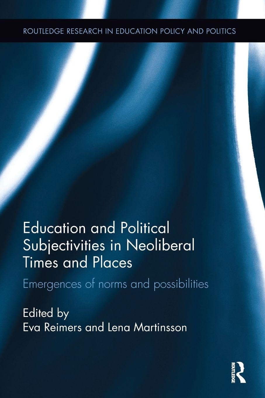 Education and Political Subjectivities in Neoliberal Times and Places book