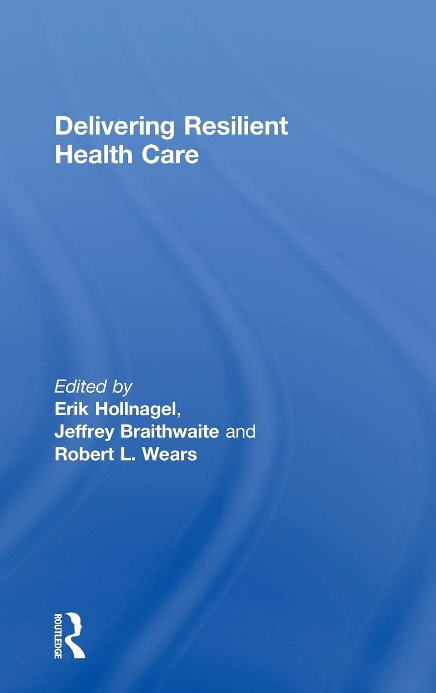 Delivering Resilient Health Care Medicine