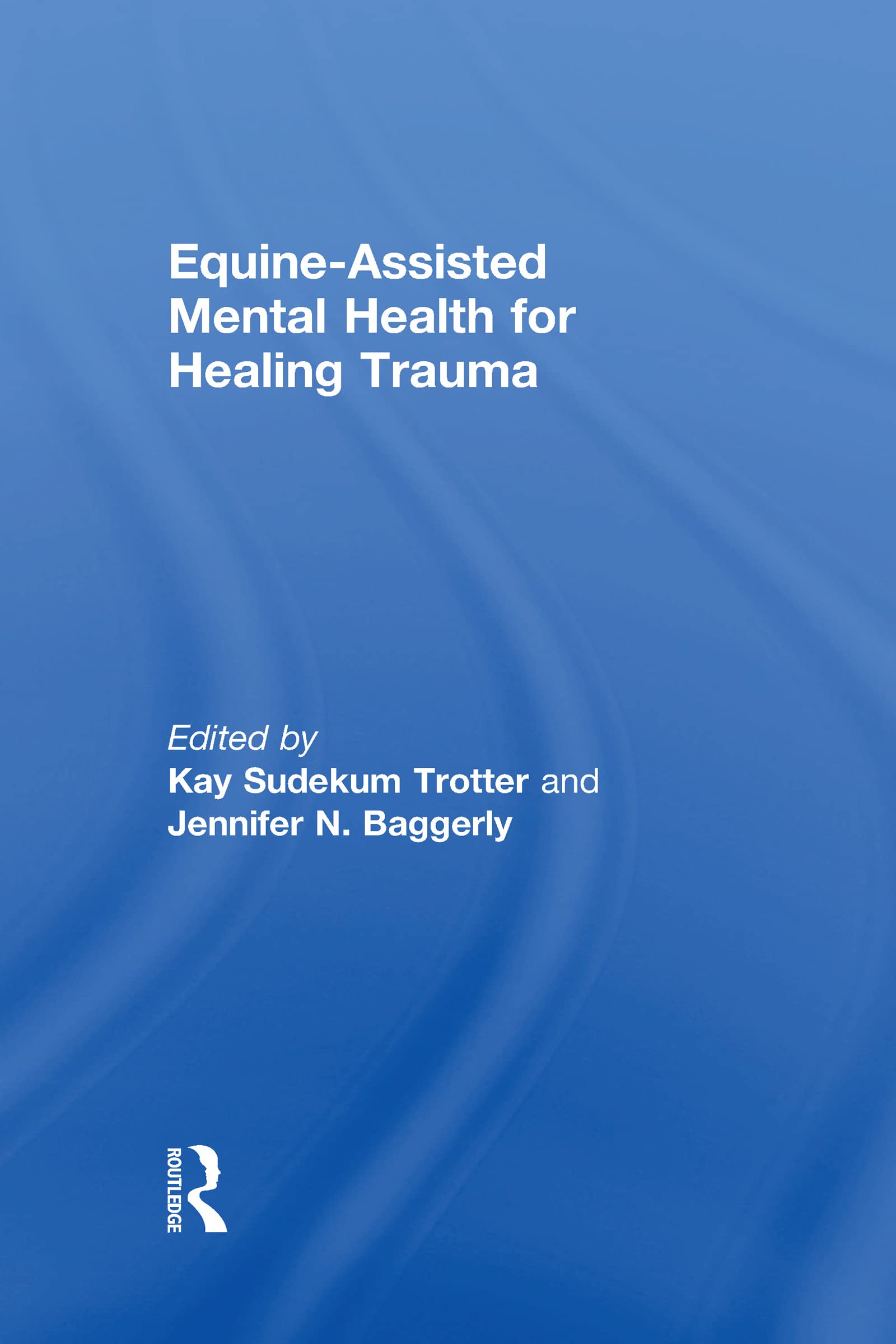 Equine-Assisted Mental Health for Healing Trauma Medicine