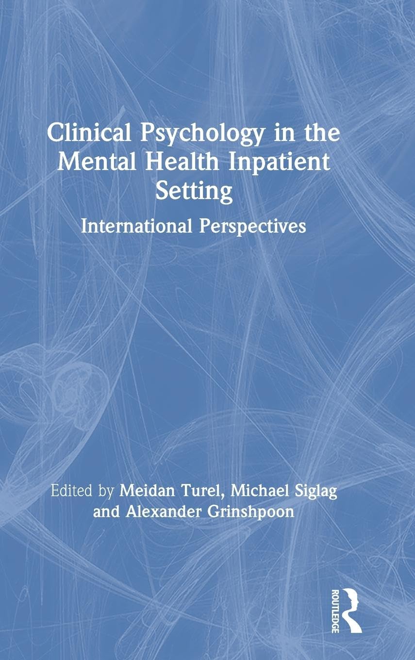 Clinical Psychology in the Mental Health Inpatient Setting Medicine