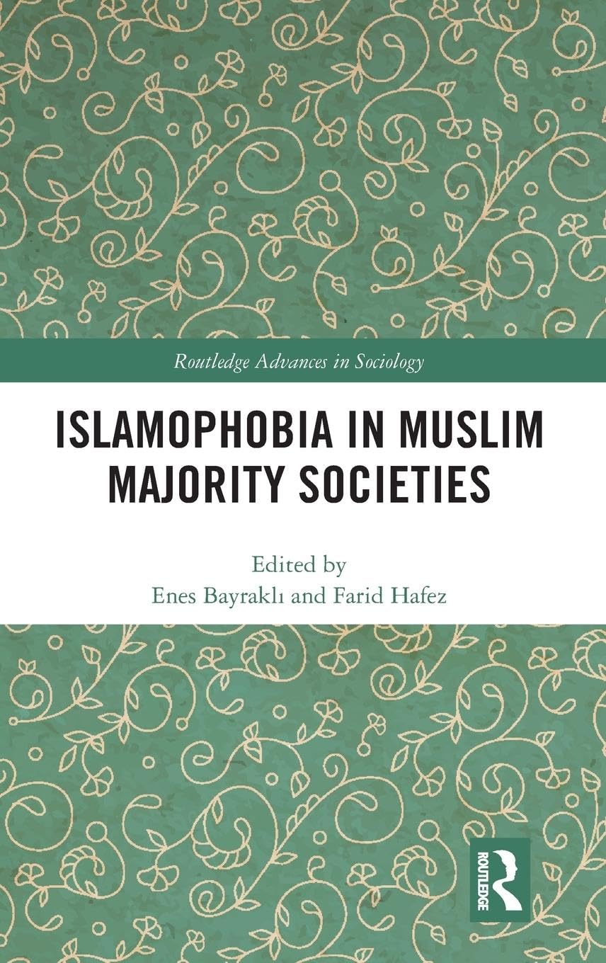 Islamophobia in Muslim Majority Societies Religion & Esotericism
