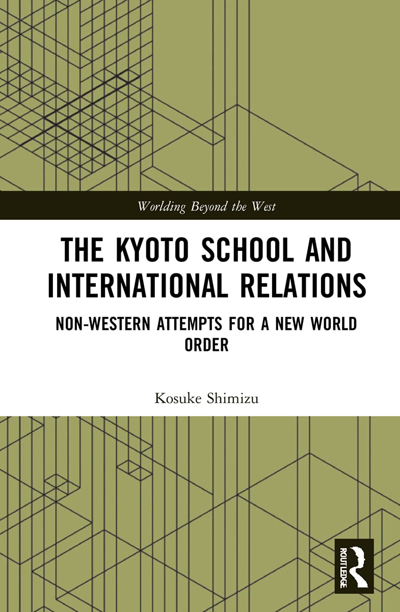 The Kyoto School and International Relations Philosophy