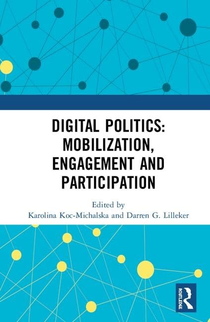 Digital Politics: Mobilization, Engagement and Participation Media & Communication