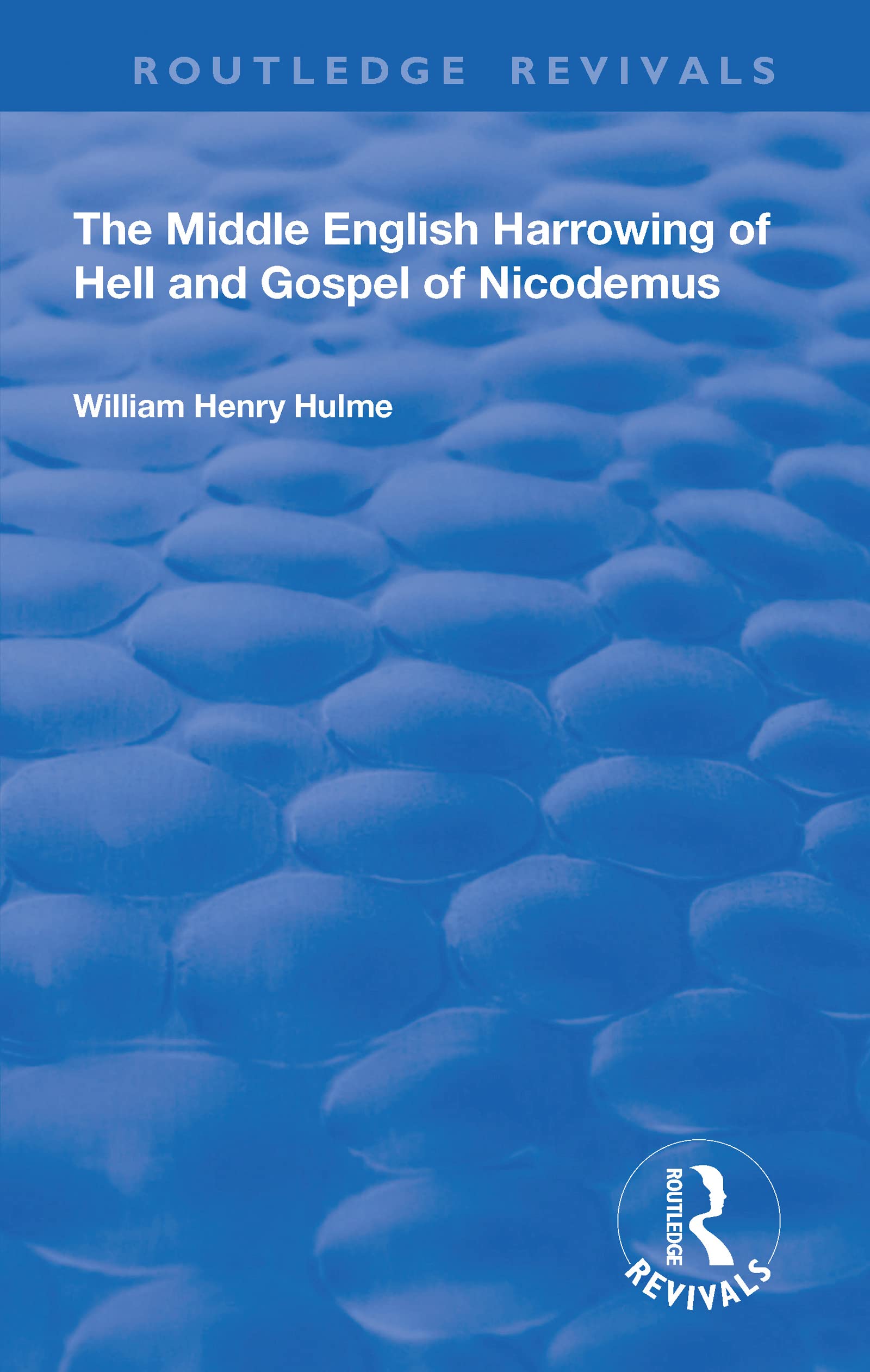 The Middle English Harrowing of Hell and Gospel of Nicodemus (Routledge Revivals) Social Sciences