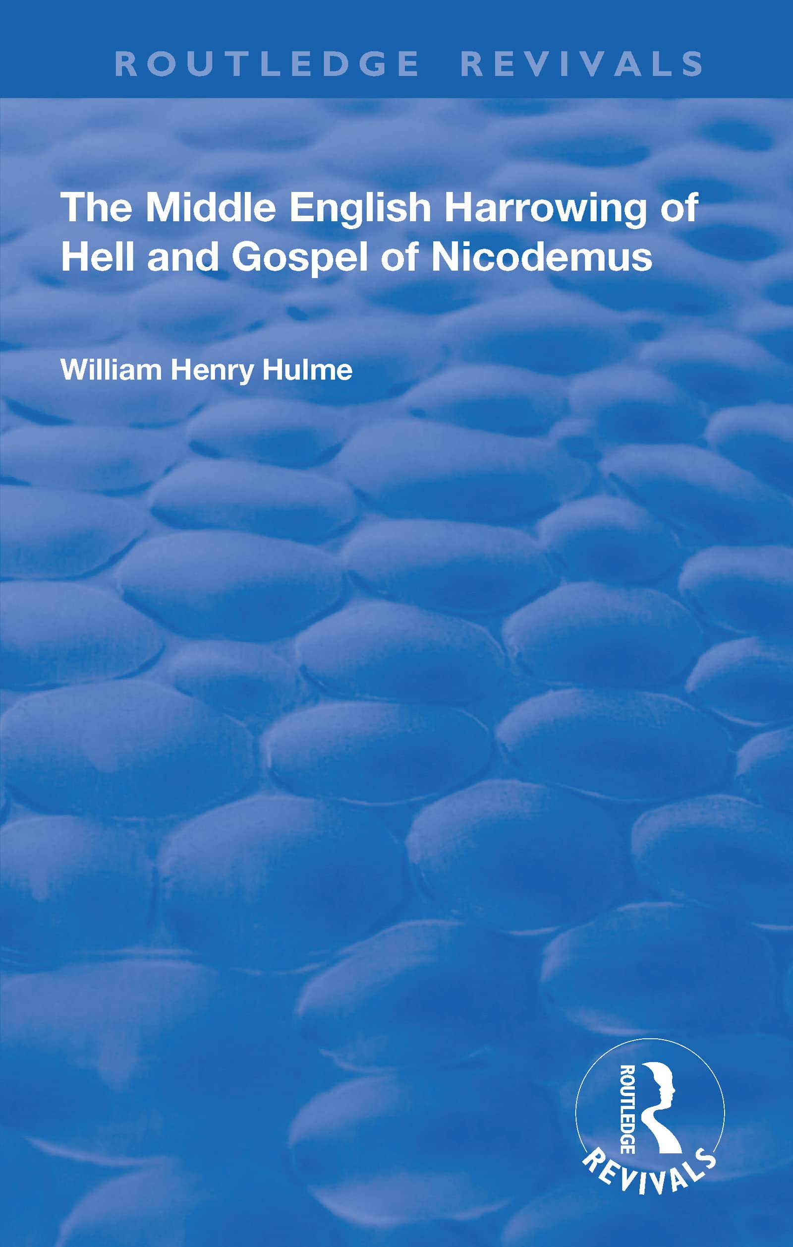 The Middle English Harrowing of Hell and Gospel of Nicodemus (Routledge Revivals) Social Sciences
