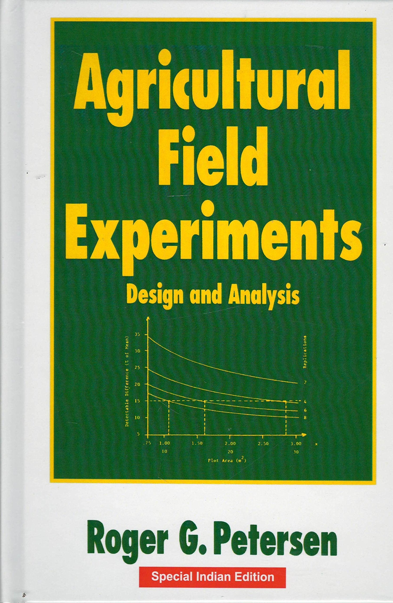 Agricultural Field Experiments (Design And Analysis) Roger G. Petersen Books