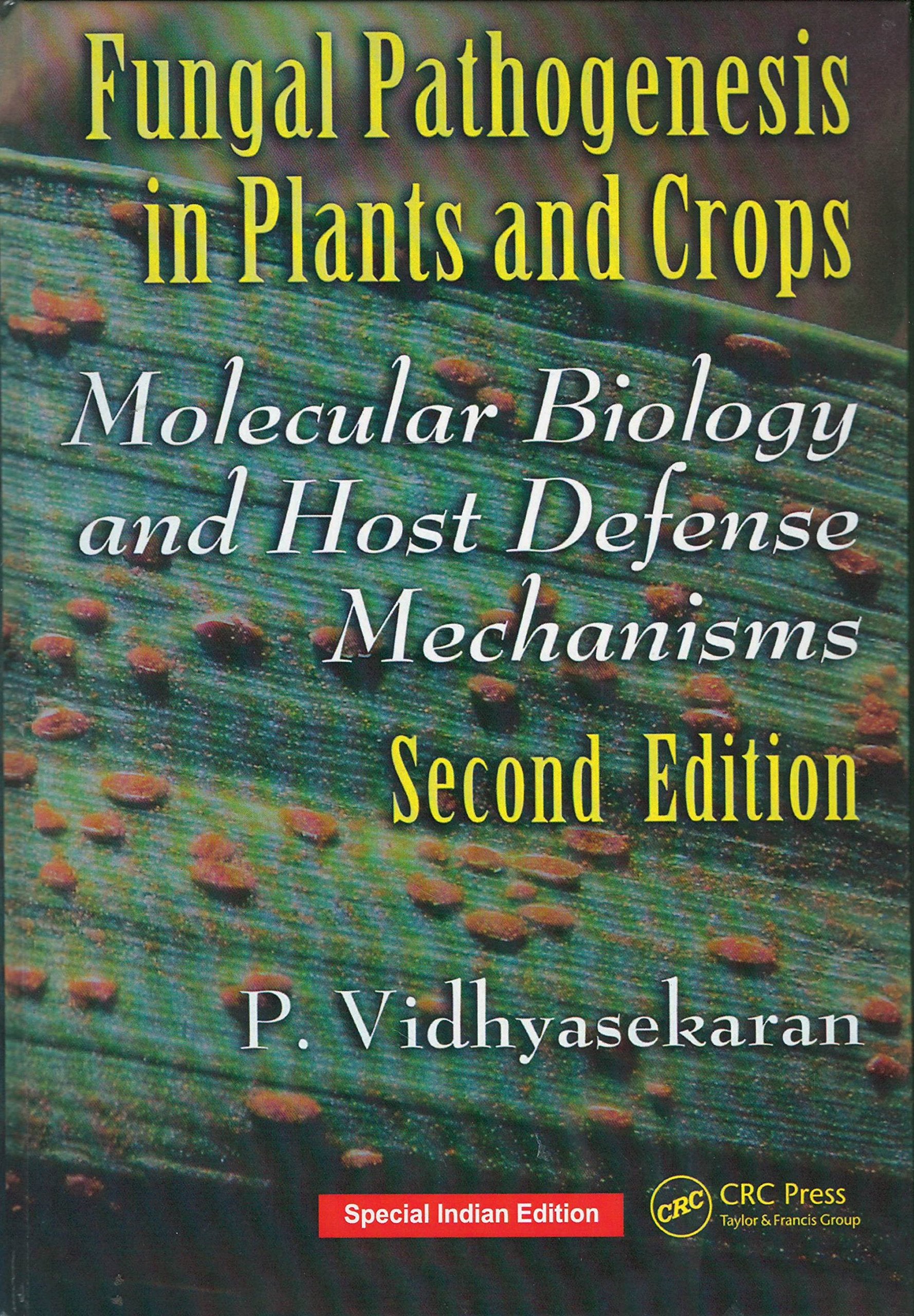 Fungal Pathogenesis In Plants And Crops (Molecular Biology And Host Defense Mechanisms 2nd Edition) P.Vidhyasekaran Books