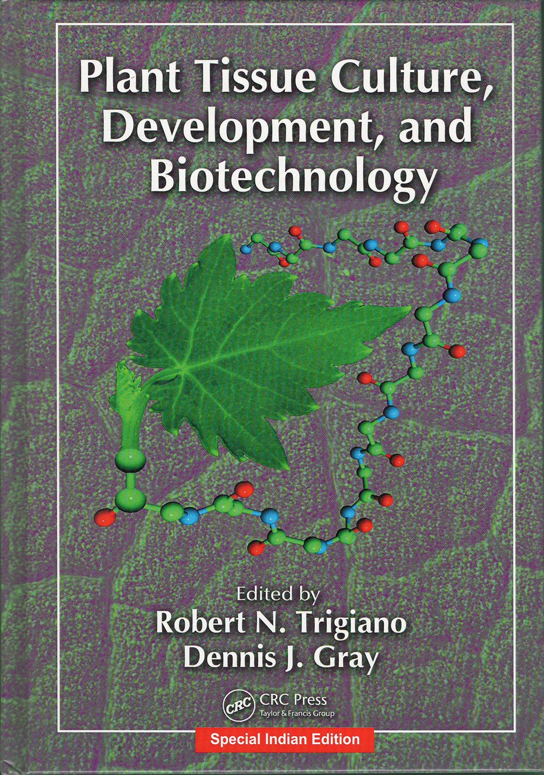 Plant Tissue Culture, Development, And Biotechnology Robert N. Trigiano Books