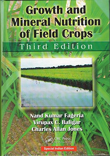 GROWTH AND MINERAL NUTRITION OF FIELD CROPS, 3RD EDITION Nand Kumar Fageria Books
