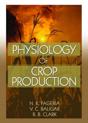 PHYSIOLOGY OF CROP PRODUCTION N.K FAGERIA. ET.AL Books