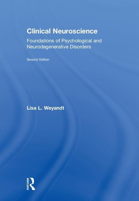 Clinical Neuroscience: Foundations of Psychological and Neurodegenerative Disorders Medicine