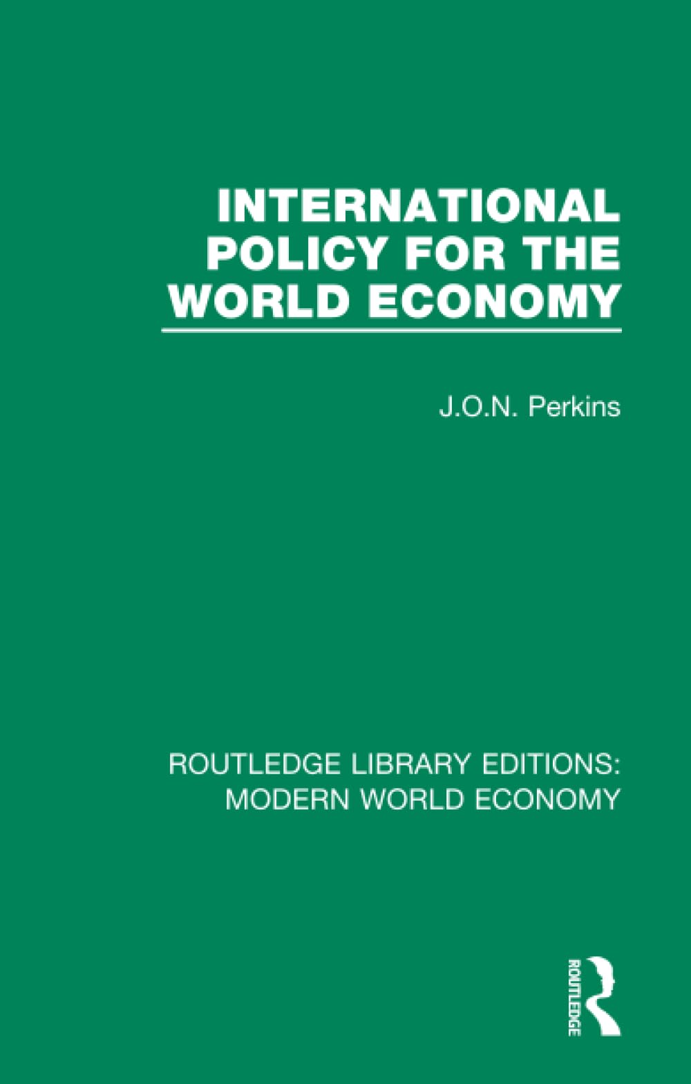 International Policy for the World Economy (Routledge Library Editions: Modern World Economy) Business, Finance & Career