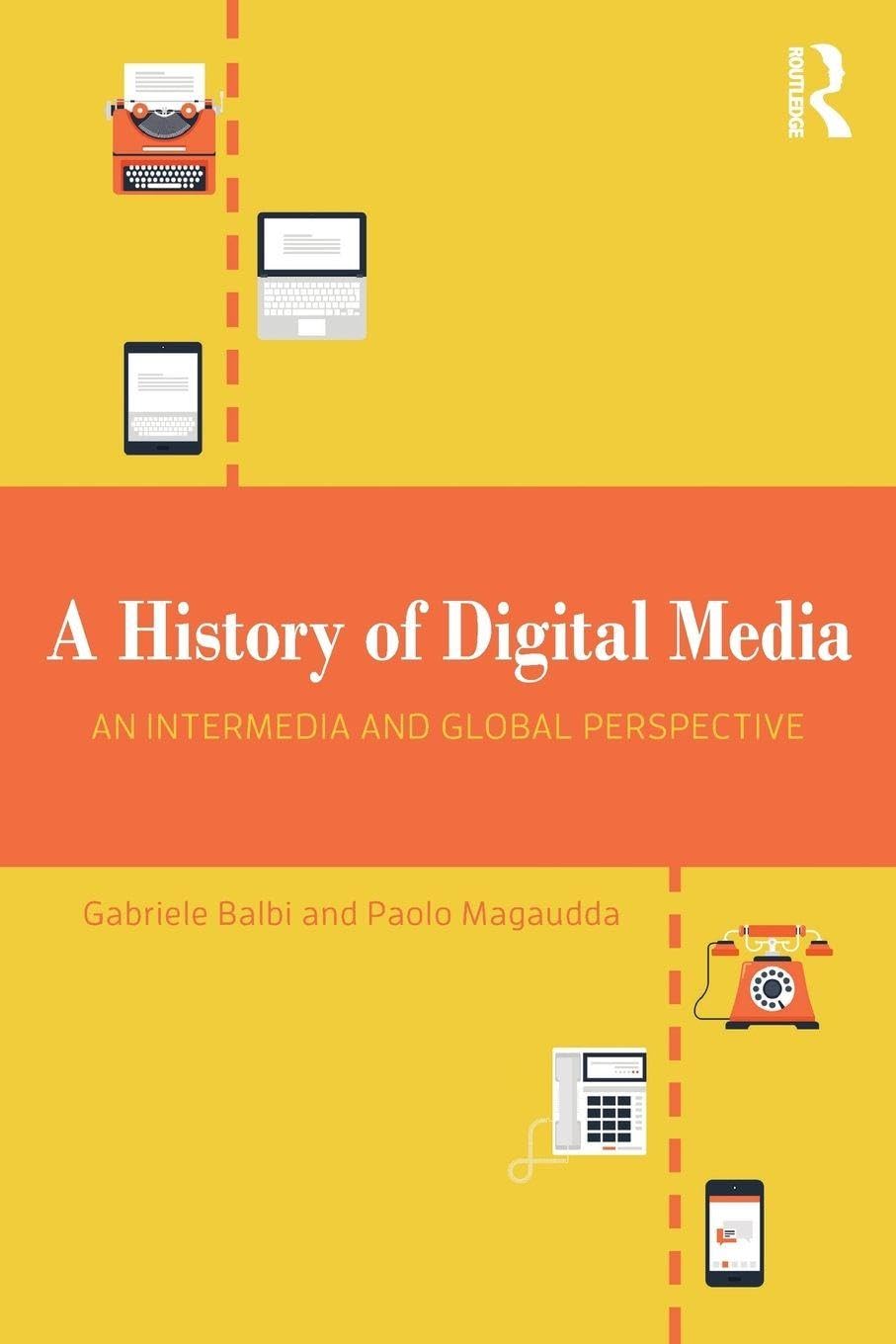 A History of Digital Media: An Intermedia and Global Perspective Law