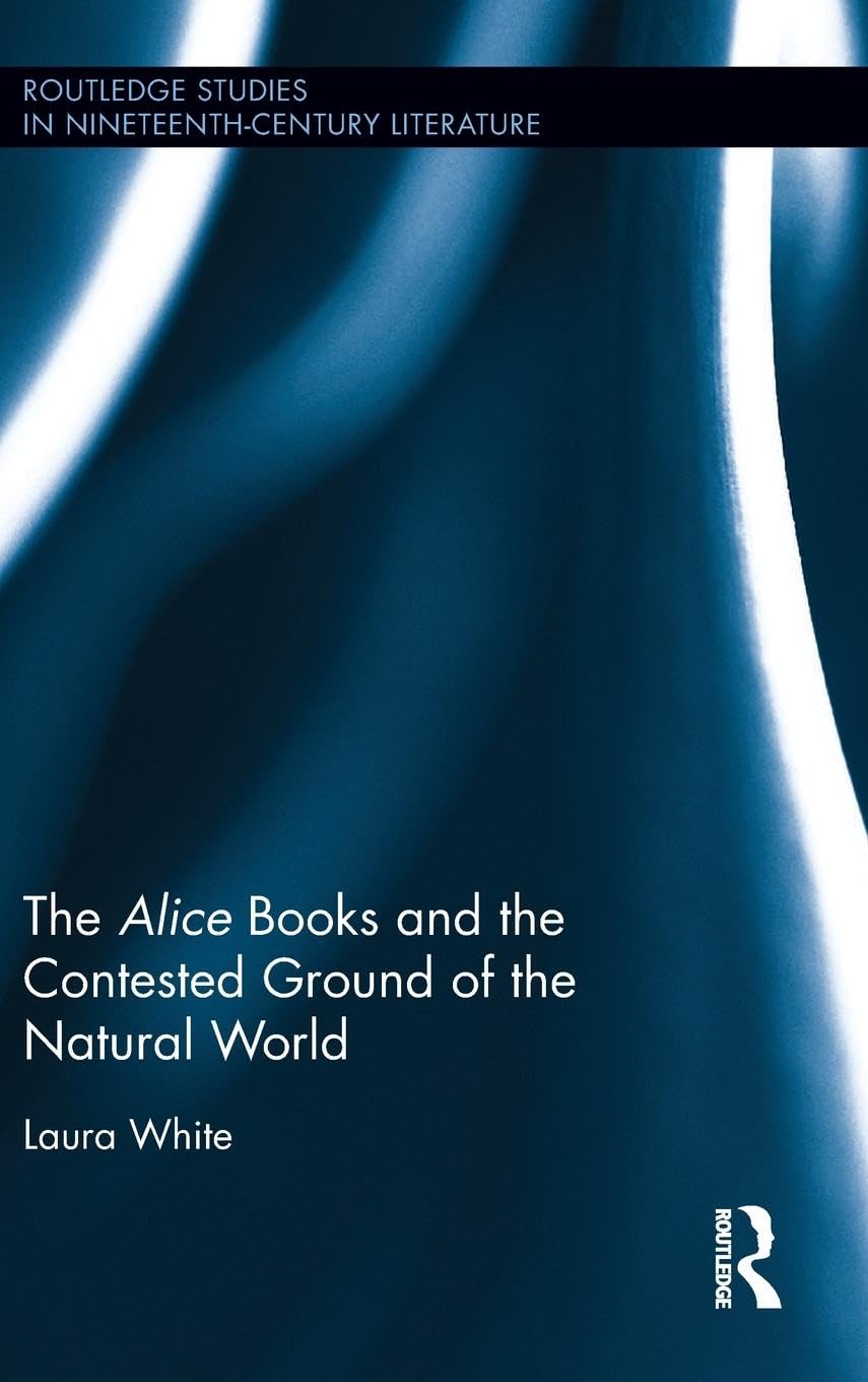 The Alice Books and the Contested Ground of the Natural World Contemporary literature