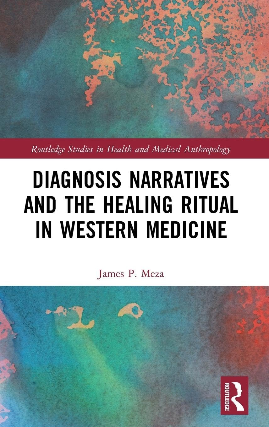 Diagnosis Narratives and the Healing Ritual in Western Medicine Medicine
