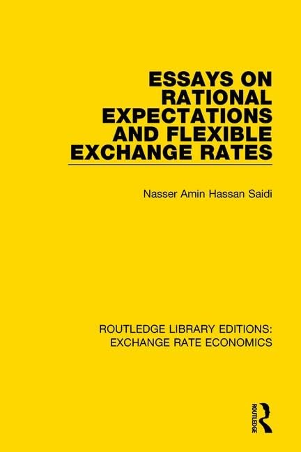 Essays on Rational Expectations and Flexible Exchange Rates (Routledge Library Editions: Exchange Rate Economics) Business, Finance & Career