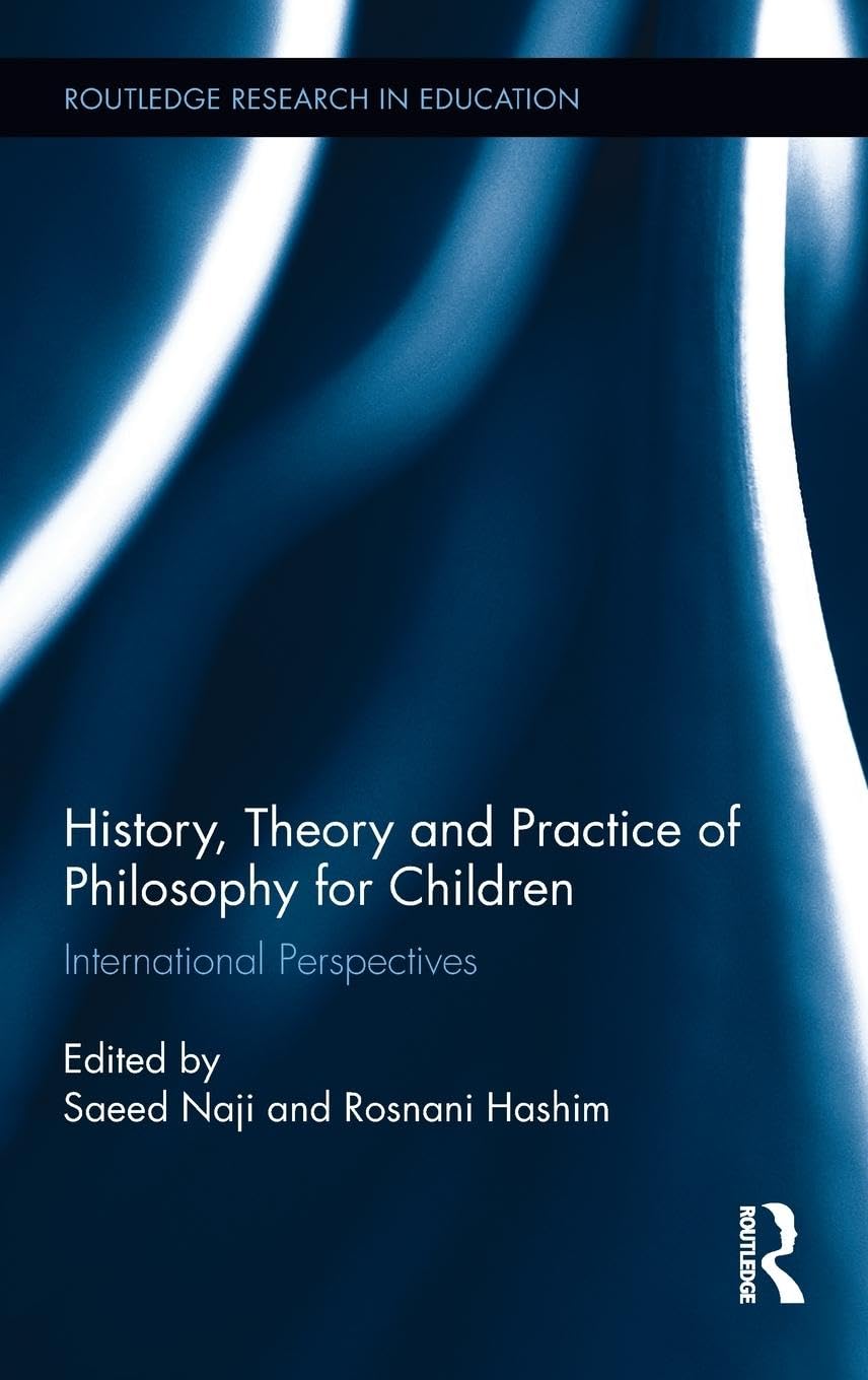 History, Theory and Practice of Philosophy for Children Philosophy