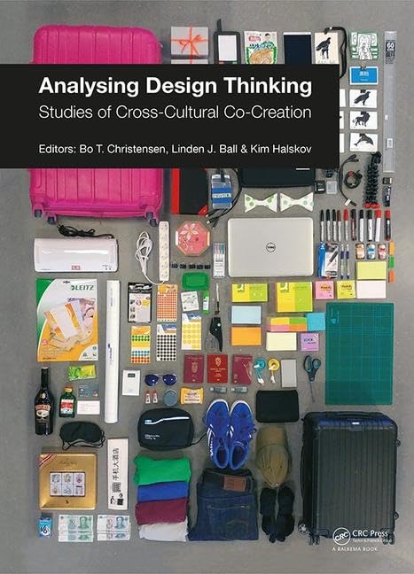 Analysing Design Thinking: Studies of Cross-Cultural Co-Creation Business & Technology