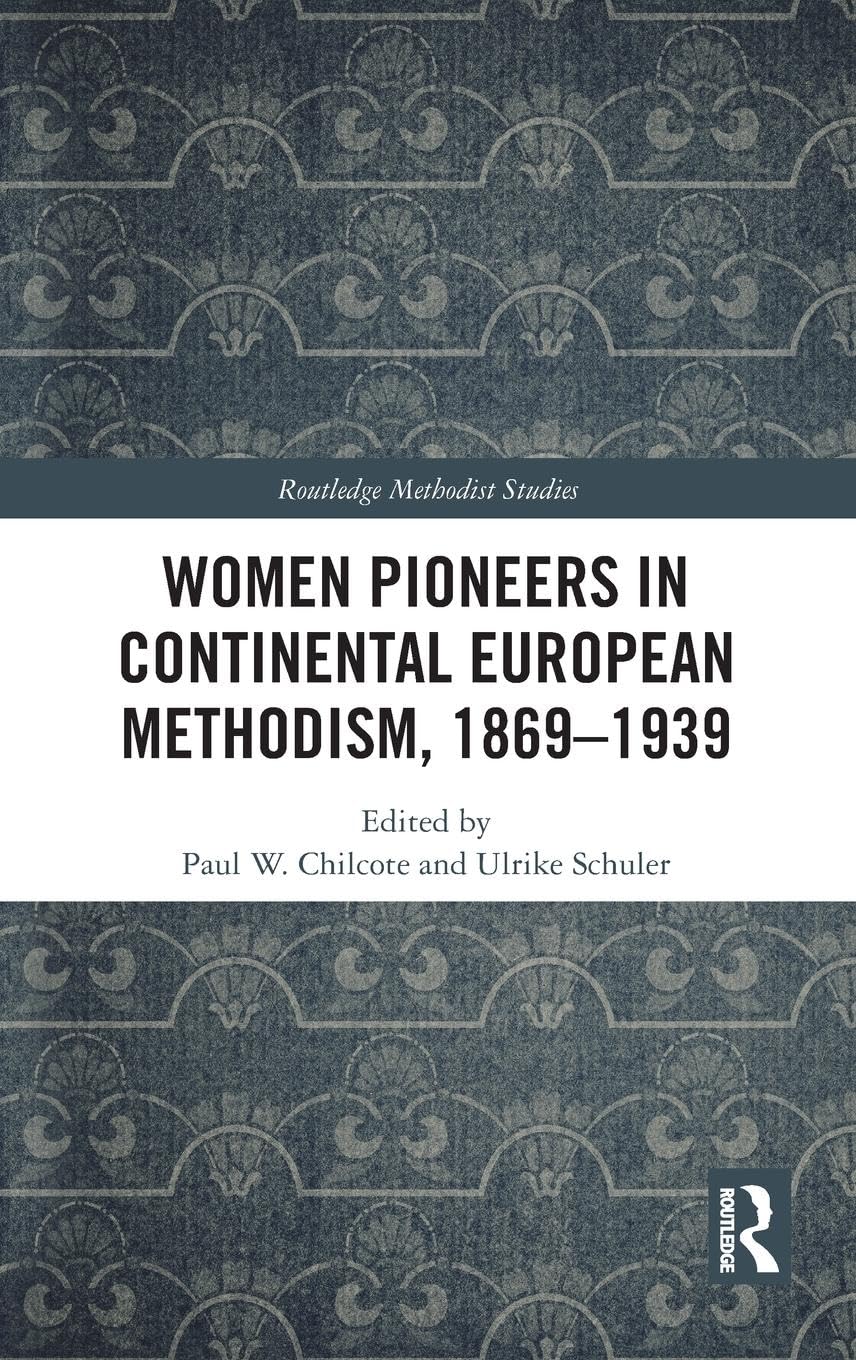 Women Pioneers in Continental European Methodism, 1869-1939 Philosophy