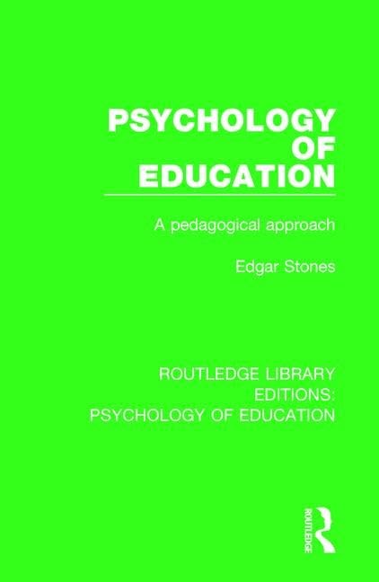 Psychology of Education: A pedagogical approach (Routledge Library Editions: Psychology of Education, 42, Band 42) Psychology