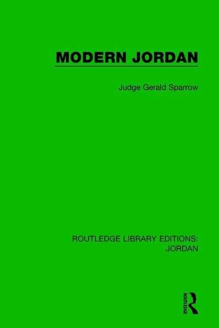 Modern Jordan (Routledge Library Editions: Jordan, Band 1) Social Sciences