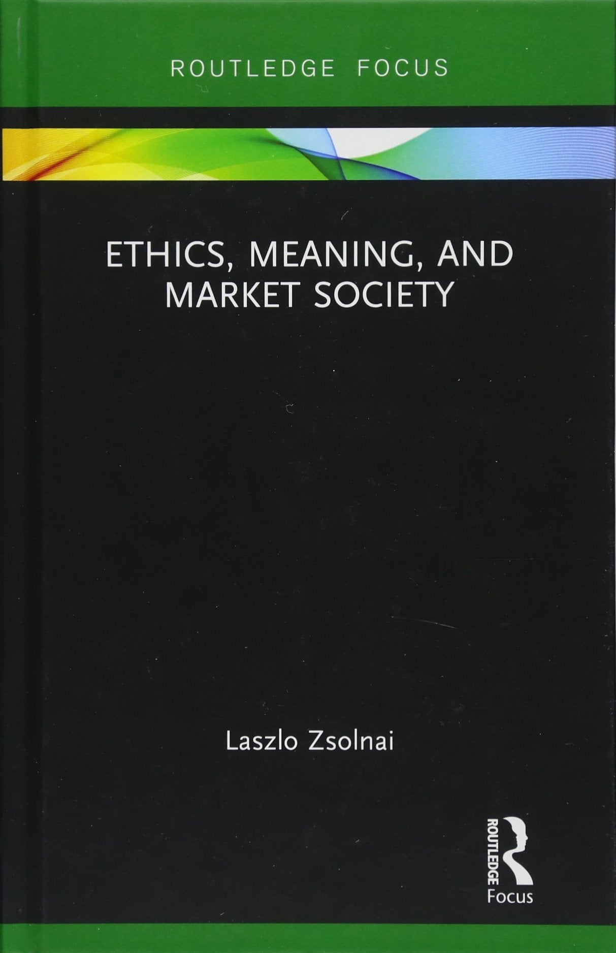 Ethics, Meaning, and Market Society Business, Finance & Career
