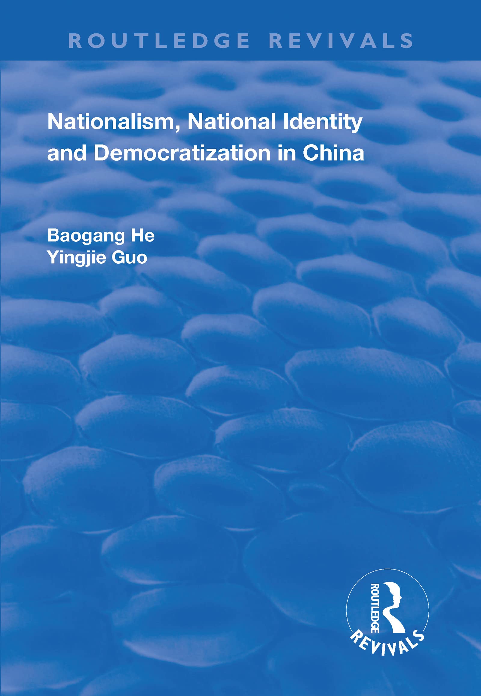 Nationalism, National Identity and Democratization in China (Routledge Revivals) Social Sciences