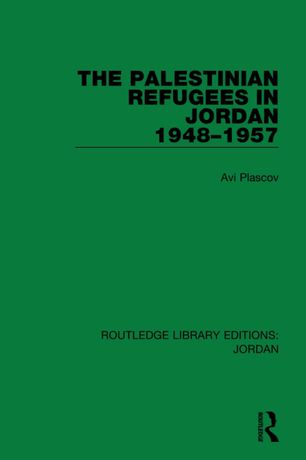 The Palestinian Refugees in Jordan 1948-1957 (Routledge Library Editions: Jordan, Band 3) Books
