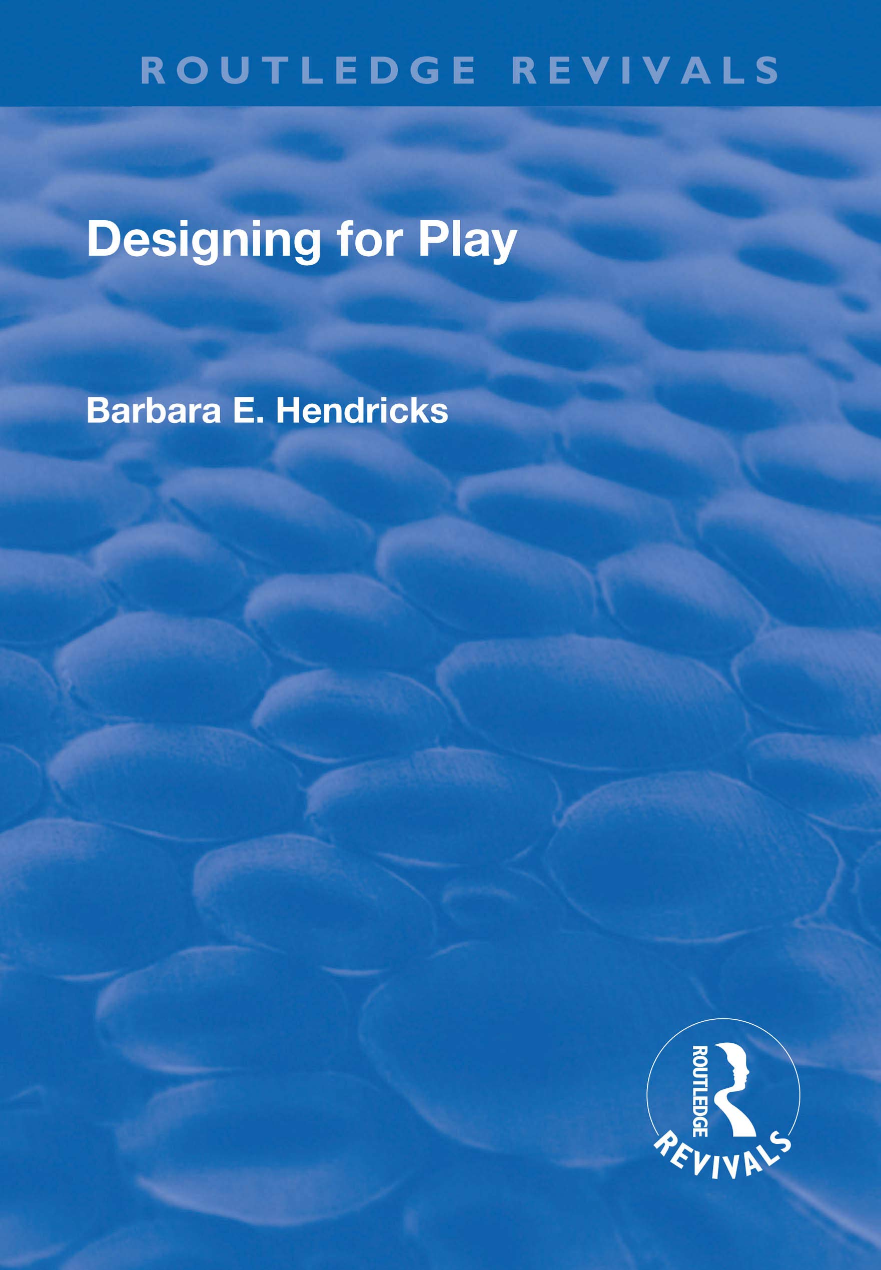 Designing for Play (Routledge Revivals) Social Sciences