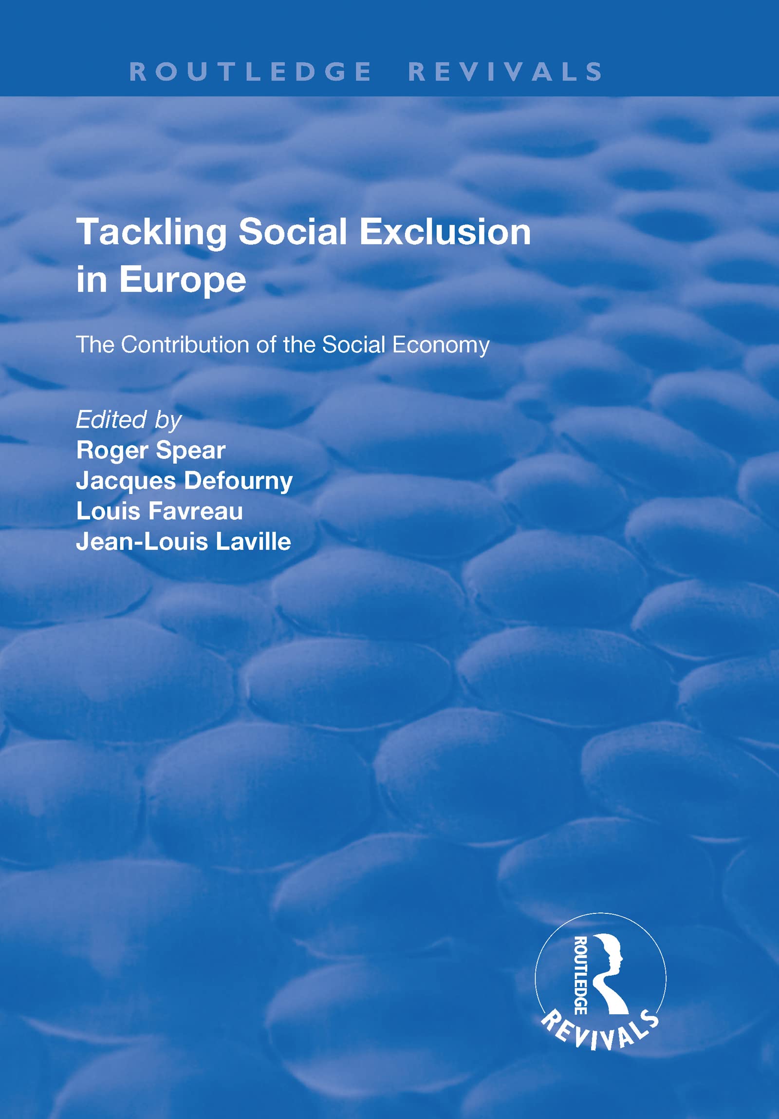Tackling Social Exclusion in Europe: The Contribution of the Social Economy (Routledge Revivals) Medicine