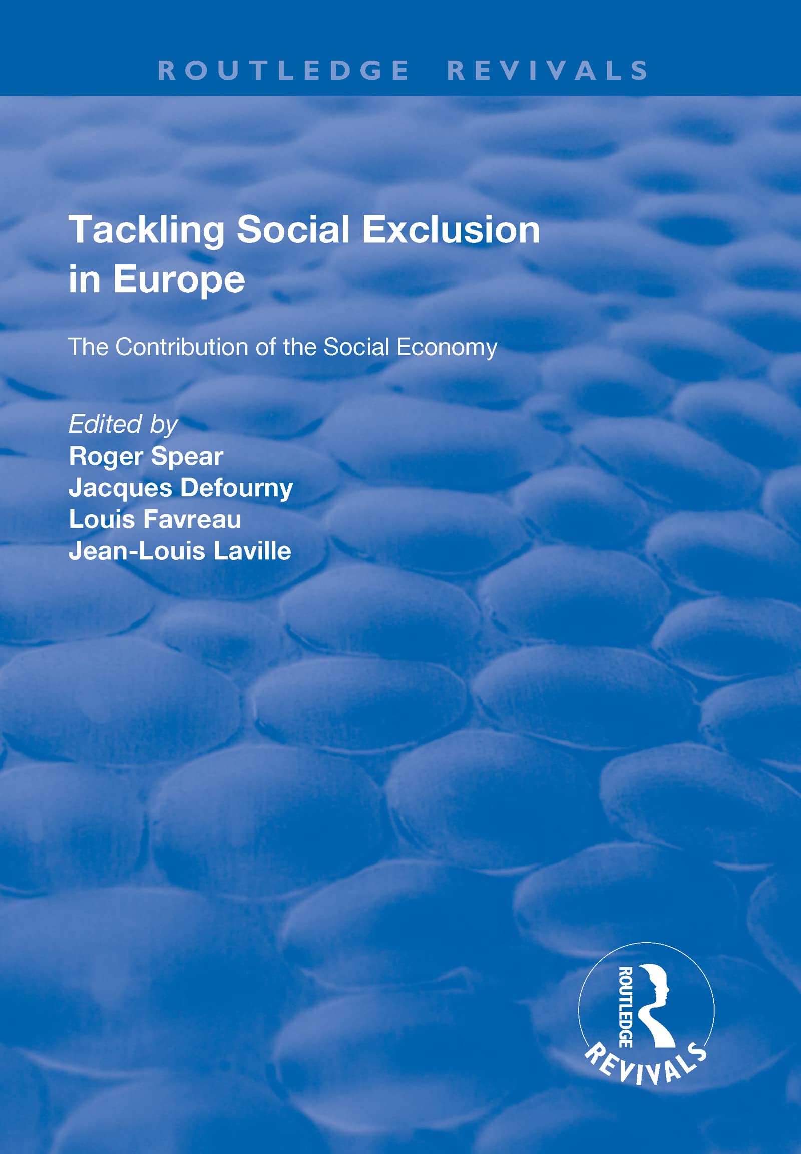 Tackling Social Exclusion in Europe: The Contribution of the Social Economy (Routledge Revivals) Books