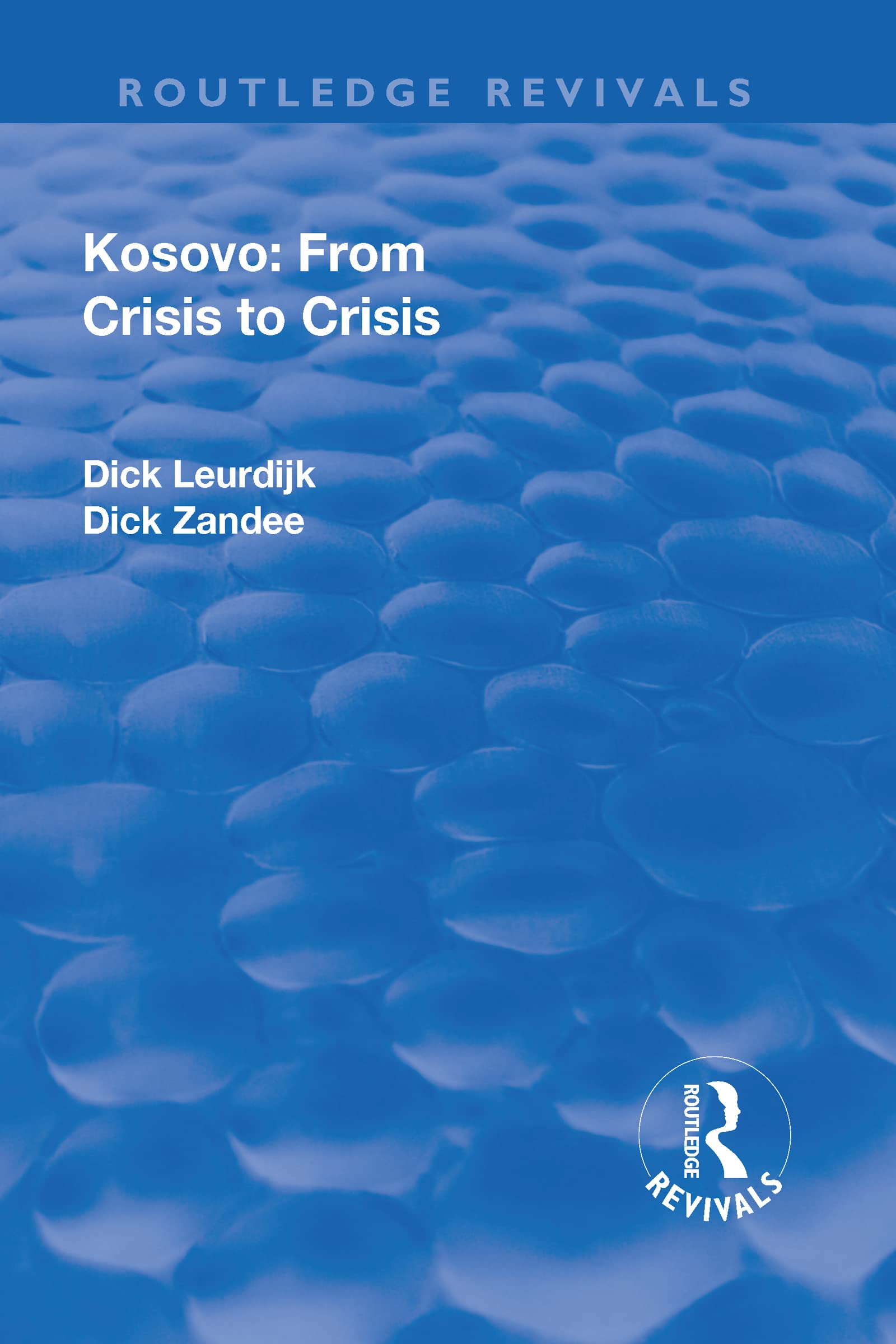 Kosovo: From Crisis to Crisis (Routledge Revivals) Social Sciences