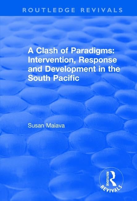 A Clash of Paradigms: Response and Development in the South Pacific (Routledge Revivals) Social Sciences