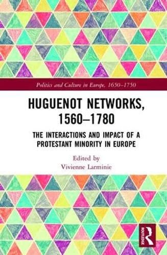 Huguenot Networks, 1560-1780 Religion & Esotericism