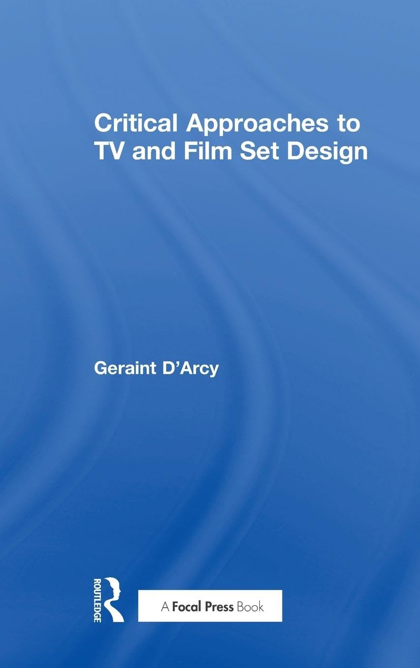 Critical Approaches to TV and Film Set Design Arts & Music