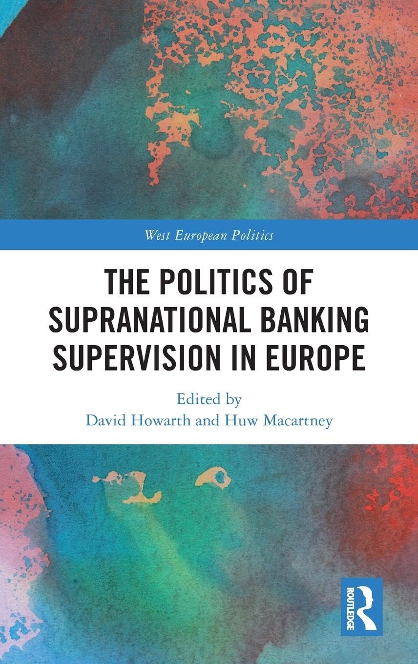 The Politics of Supranational Banking Supervision in Europe Learning & Reference