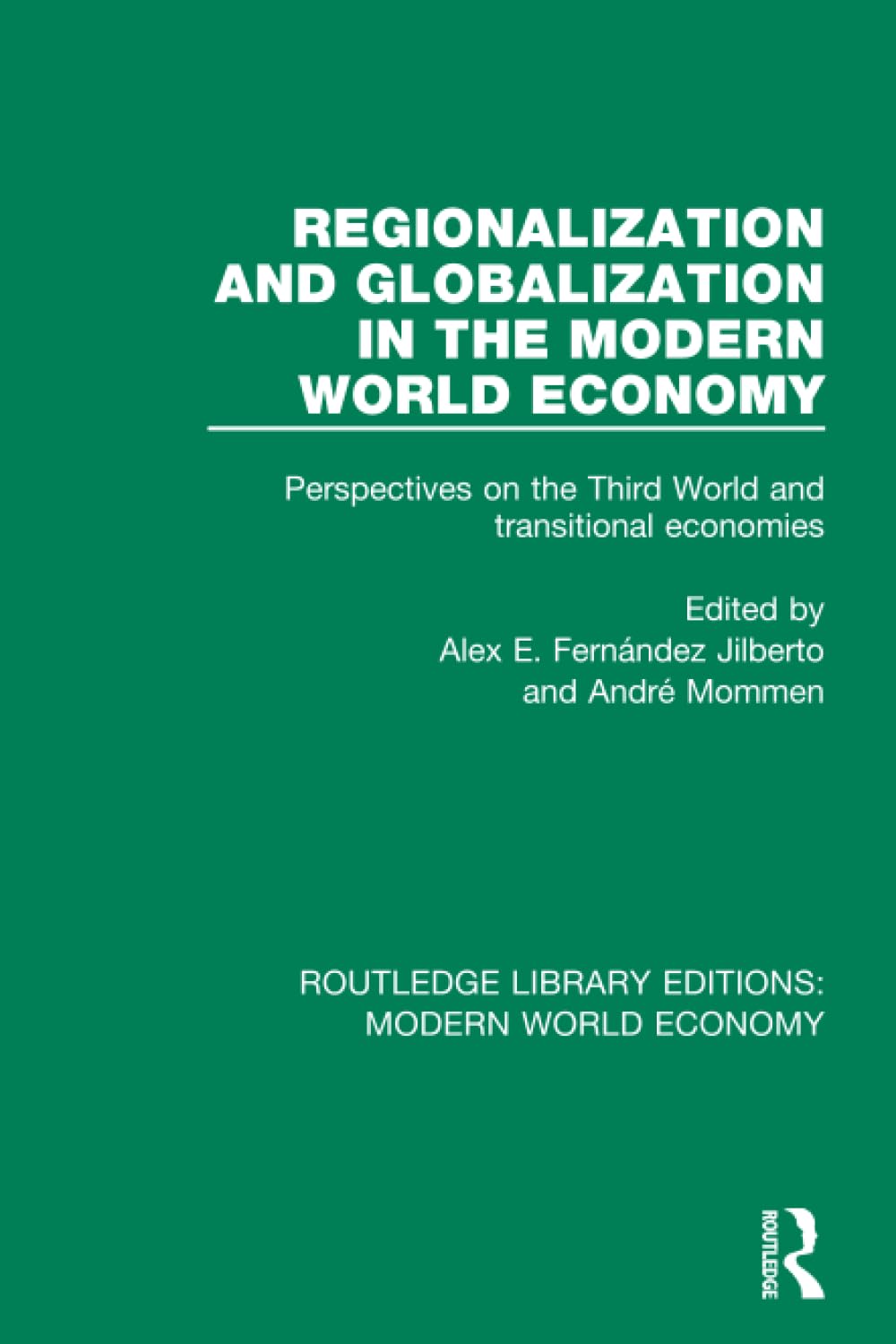 Regionalization and Globalization in the Modern World Econom Books