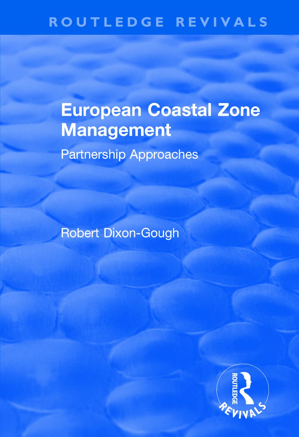 EUROPEAN COASTAL ZONE MANAGEMENT: Partnership Approaches (Routledge Revivals) Business & Technology